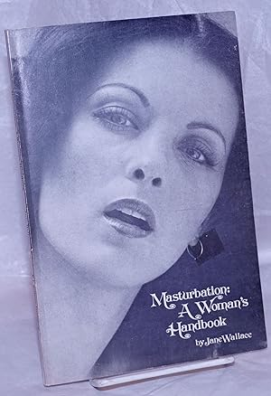 Masturbation: a woman's handbook