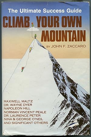 Climb Your Own Mountain: The Ultimate Success Guide