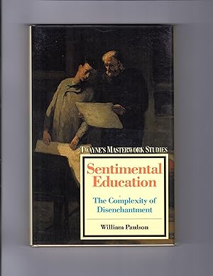 SENTIMENTAL EDUCATION: The Complexity of Disenchantment