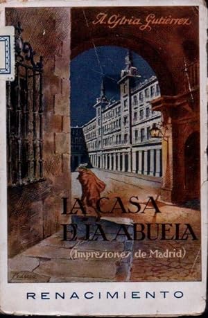 LA CASA DE LA ABUELA (IMPRESIONES DE MADRID).