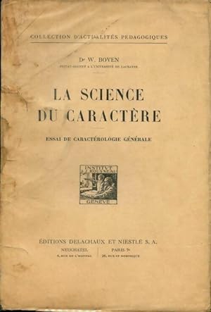 La science du caract re : Essai de caract rologie g n rale - William Boven