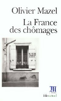 La France des ch?mages - Jean-Claude Mazel