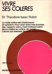 Vivre ses col?res - Dr Theodore I. Rubin