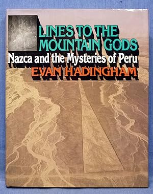 Lines to the Mountain Gods: Nazca and the Mysteries of Peru