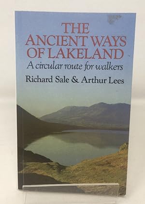 The Ancient Ways of Lakeland: A Circular Route for Walkers