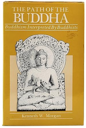 The Path of the Buddha: Buddhism Interpreted by Buddhists