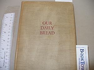Our Daily Bread a Novel