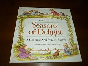 Tasha Tudor's Seasons of Delight: A Year on an Old-Fashioned Farm (A Three-Dimensional Pop-Up Pic...