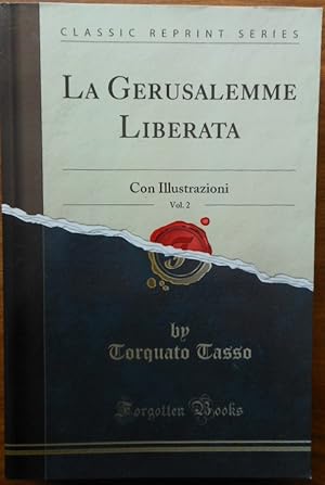 La Gerusalemme Liberata, Vol. 2: Con Illustrazioni (Classic Reprint) (Italian Edition)