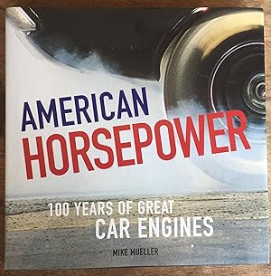 American Horsepower; 100 Years of Great Car Engines