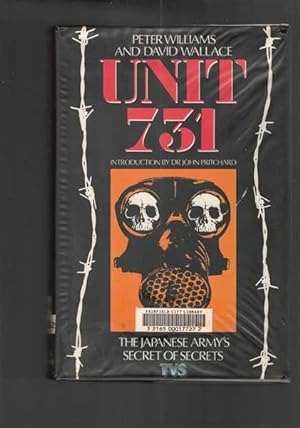 Unit 731 - The Japanese Army's Secret of Secrets