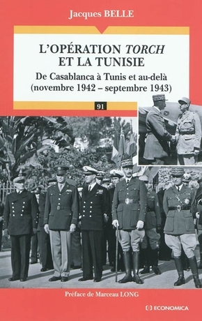 L'opération Torch et la Tunisie. De Casablanca à Tunis et au-delà (novembre 1942-septembre 1943)