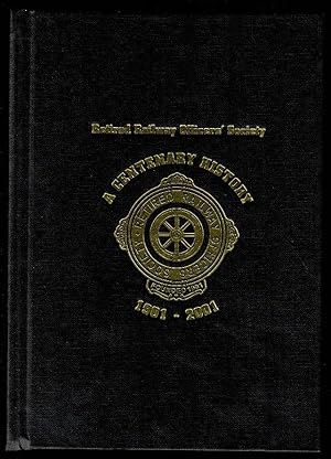 Retired Railway Officers' Society: A Centenary History 1901-2001