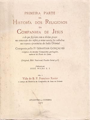 PRIMEIRA PARTE DA HISTORIA DOS RELIGIOSOS DA COMPANHIA DE JESUS.