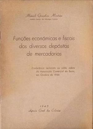 FUNÇÕES ECONÓMICAS E FISCAIS DOS DIVERSOS DEPÓSITOS DE MERCADORIAS.