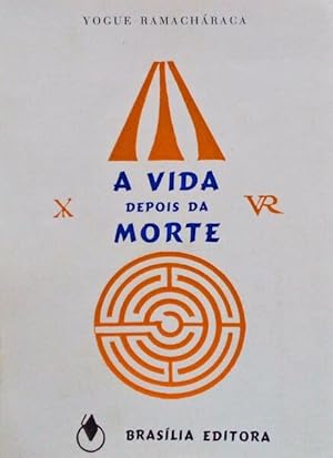 A VIDA DEPOIS DA MORTE. [1.ª EDIÇÃO]