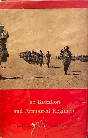 Official History of New Zealand in The Second World War 1939-45. 20 Battalion and Armoured Regiment.
