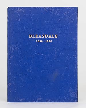 Bleasdale, 1850-1950. A Centenary History of Bleasdale, Langhornes Creek, South Australia