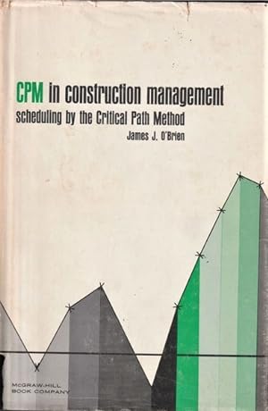 CPM Construction Managment: Scheduling By the Critical Path Method