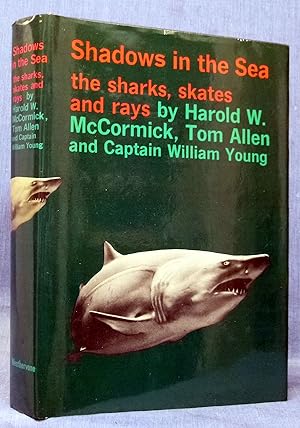 Shadows In Ths Sea: The Sharks, Skates and Rays