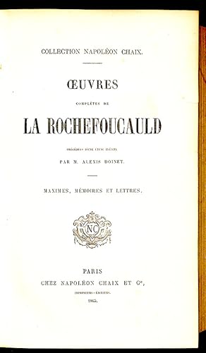 Oeuvres Completes de La Rochefoucauld. Precedees d'une etude inedite, par M. Alexis Doinet.