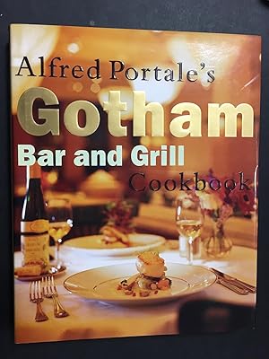 Friedman Andrew. Alfred Portale's Gotham. Bar and Grill. Cookbook. Doubleday Dell Publishing Grou...