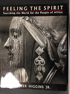 Chester Higgins JR. Feeling the spirit. Searching the World for the people of Africa. Bantam Book...