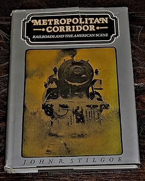 Metropolitan Corridor: Railroads and the American Scene