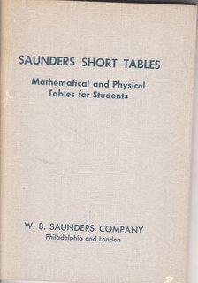 Saunders Short Tables: Mathematical and Physical Tables for Students