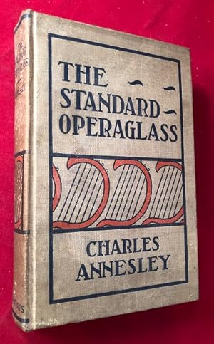 The Standard Operaglass: Detailed Plots of the Celebrated Operas