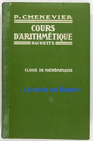 Cours d'arithmétique conforme aux programmes du 30 avril 1931 à l'usage des classes de Mathématiq...