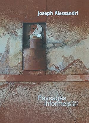 Paysages informels 1972-2007
