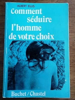Comment séduire l homme de votre choix 1973 - ELLIS Albert - Psychologie Relations de couple Homm...