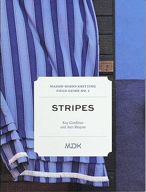Mason-Dixon Knitting Field Guide No. 1 Stripes