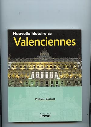 NOUVELLE HISTOIRE DE VALENCIENNES