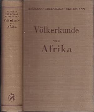 Völkerkunde von Afrika. Mit besonderer Berücksichtigung der kolonialen Aufgabe