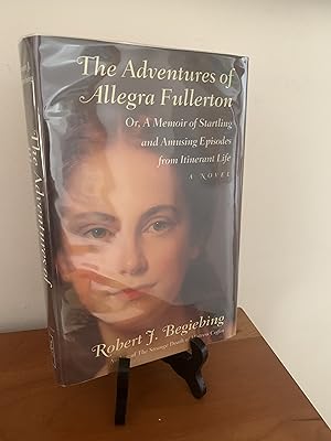 The Adventures of Allegra Fullerton: Or, A Memoir of Startling and Amusing Episodes from Itineran...