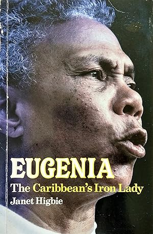 Eugenia: The Caribbean's Iron Lady