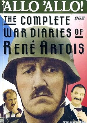 ' Allo, 'allo!: The Complete War Diaries of Rene Artois