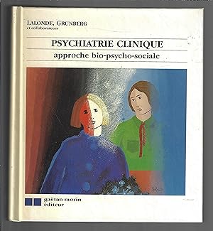 Psychiatrie Clinique : Approche Bio-psycho-sociale