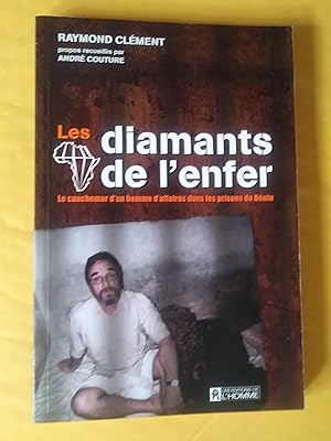 Les diamants de l'enfer : le cauchemar d'un homme d'affaires dans les prisons du Bénin