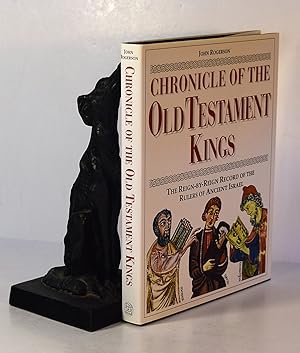 CHRONICLE OF THE OLD TESTAMENT KINGS. A Reign By Reign Record of The Rulers of Ancient Israel
