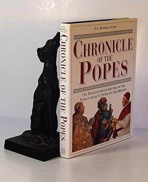 CHRONICLE OF THE POPES. The Reign by Reign Record of The Papacy From St Peter to The Present