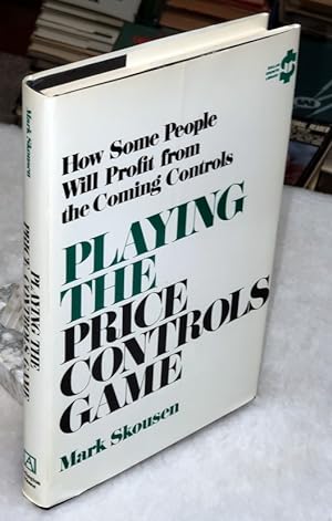 Playing the Price Controls Game: How Some People Will Profit from the Coming Controls