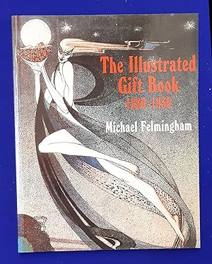 The Illustrated Gift Book, 1880-1930 : With a Checklist of 2500 Titles.