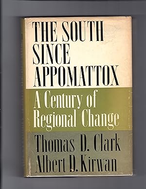 THE SOUTH SINCE APPOMATTOX: A Century of Regional Change