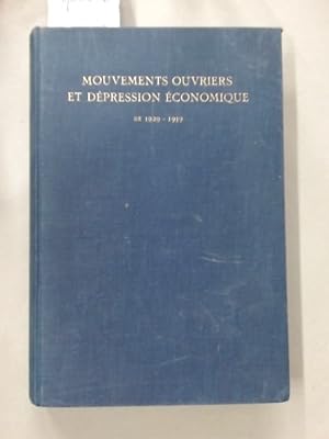 Mouvements Ouvriers et Dépression Économique de 1929 à 1939. VIIe Colloque Internationale d'Histo...