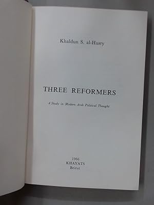 Three Reformers: A Study in Modern Arab Political Thought.