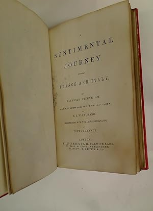 A Sentimental Journey Through France and Italy. With a Memoir of the Author by E L Blanchard.