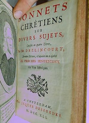 Sonnets chrêtiens sur divers sujets, divisez en quatre livres, par Mr Drelincourt. Dernière éditi...